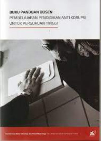 Image of Buku Panduan Dosen Pendidikan Antikorupsi untuk Perguruan Tinggi