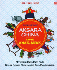 Image of Gampang Ingat! Aksara China untuk Anak-Anak