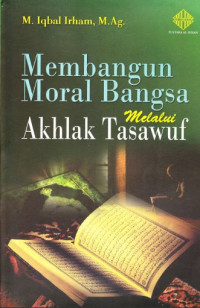 Image of EBOOK-MEMBANGUN MORAL BANGSA MELALUI AKHLAK TASAWUF